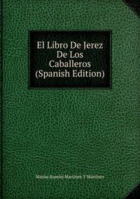 El Libro De Jerez De Los Caballeros (Spanish Edition)