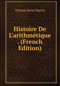 Histoire De L'arithm?tique . (French Edition)