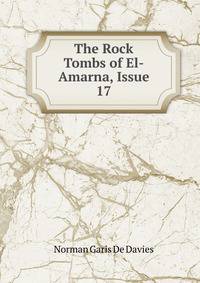 The Rock Tombs of El-Amarna, Issue 17