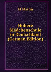 Hohere Madchenschule in Deutschland (German Edition)