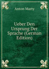 Ueber Den Ursprung Der Sprache (German Edition)
