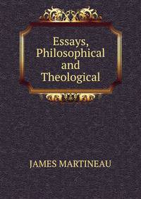 Essays, Philosophical and Theological