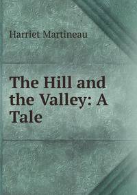 The Hill and the Valley: A Tale