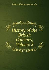 History of the British Colonies, Volume 2