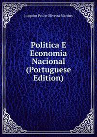 Politica E Economia Nacional (Portuguese Edition)