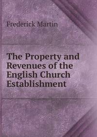 The Property and Revenues of the English Church Establishment