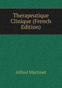 Therapeutique Clinique (French Edition)