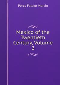 Mexico of the Twentieth Century, Volume 2