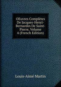 OEuvres Completes De Jacques-Henri-Bernardin De Saint-Pierre, Volume 4 (French Edition)