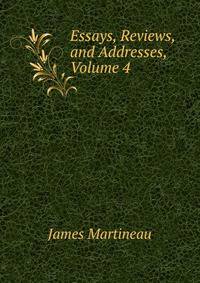 Essays, Reviews, and Addresses, Volume 4
