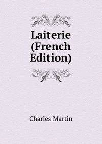 Laiterie (French Edition)