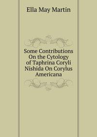 Some Contributions On the Cytology of Taphrina Coryli Nishida On Corylus Americana