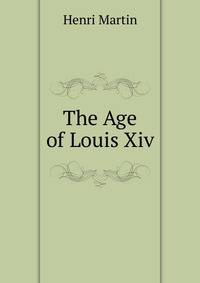 The Age of Louis Xiv.