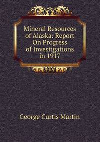 Mineral Resources of Alaska: Report On Progress of Investigations in 1917