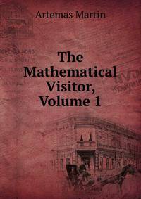 The Mathematical Visitor, Volume 1