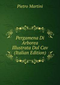 Pergamena Di Arborea Illustrata Dal Cav (Italian Edition)