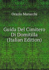 Guida Del Cimitero Di Domitilla (Italian Edition)
