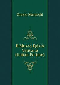 Il Museo Egizio Vaticano (Italian Edition)