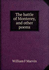 The battle of Monterey, and other poems
