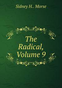 The Radical, Volume 9