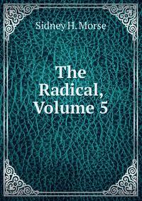 The Radical, Volume 5