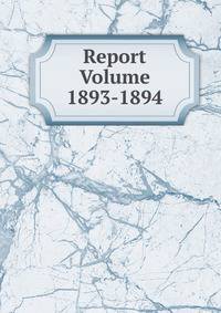 Report Volume 1893-1894