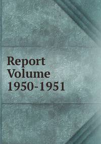 Report Volume 1950-1951