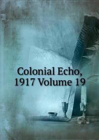 Colonial Echo, 1917 Volume 19