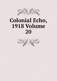 Colonial Echo, 1918 Volume 20