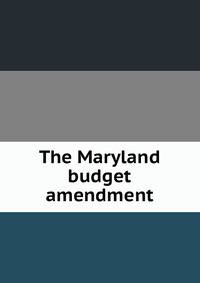 The Maryland budget amendment