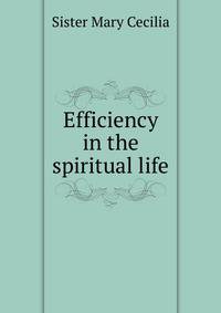 Efficiency in the spiritual life