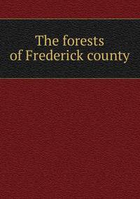 The forests of Frederick county