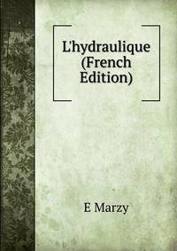 L'hydraulique (French Edition)