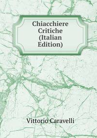 Chiacchiere Critiche (Italian Edition)
