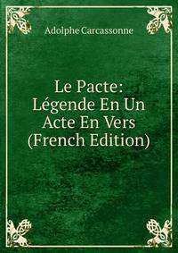Le Pacte: Legende En Un Acte En Vers (French Edition)