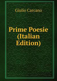 Prime Poesie (Italian Edition)