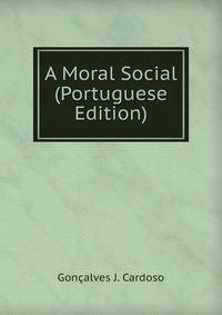 A Moral Social (Portuguese Edition)