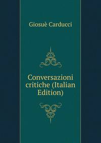 Conversazioni critiche (Italian Edition)