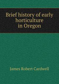 Brief history of early horticulture in Oregon