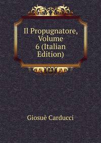 Il Propugnatore, Volume 6 (Italian Edition)