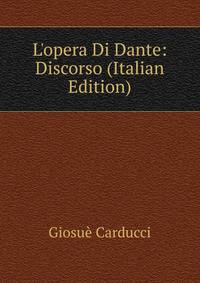 L'opera Di Dante: Discorso (Italian Edition)