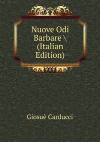Nuove Odi Barbare (Italian Edition)