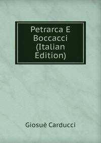 Petrarca E Boccacci (Italian Edition)
