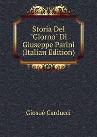 Storia Del "Giorno" Di Giuseppe Parini (Italian Edition)
