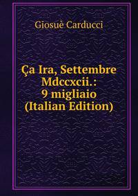 Ca Ira, Settembre Mdccxcii.: 9 migliaio (Italian Edition)