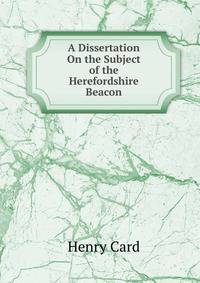 A Dissertation On the Subject of the Herefordshire Beacon