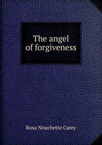 The angel of forgiveness