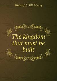 The kingdom that must be built
