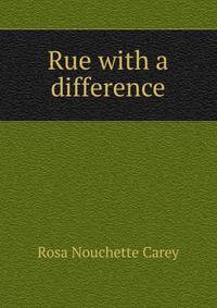 Rue with a difference