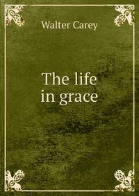 The life in grace